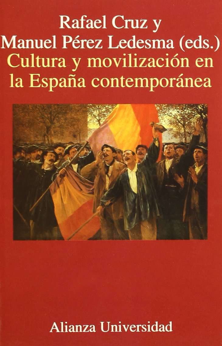 Cultura y movilización en la España contempóranea Politics & History