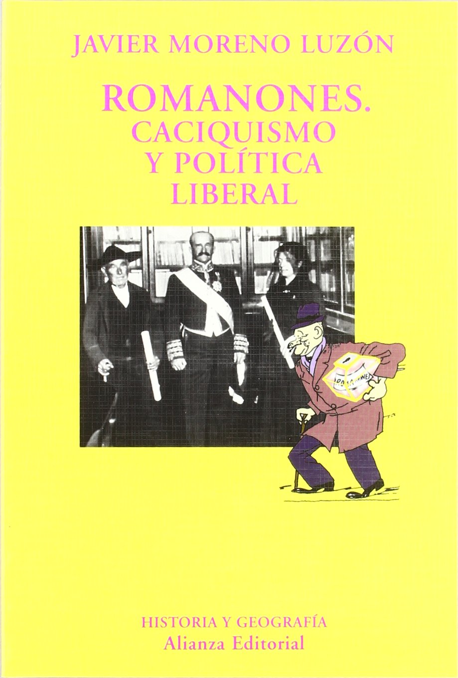 Romanones : caciquismo y política liberal (El libro universitario - Ensayo, Band 3492009) Social Sciences