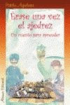 Erase una vez el ajedrez/ Once Upon a Time in Chess: Un Cuento Para Aprender/ A Story to Learn Tiptoi & Games