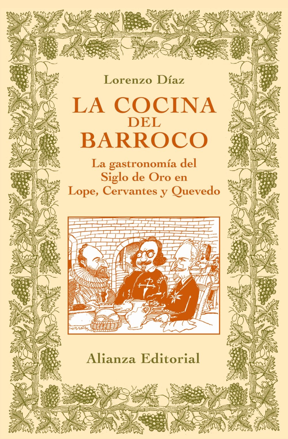 La cocina del barroco / The Cuisine of the Baroque: La gastronomia del siglo de oro en Lope, Cervantes y Quevedo / The cuisine of the Golden Age in Lope, Cervantes and Quevedo book