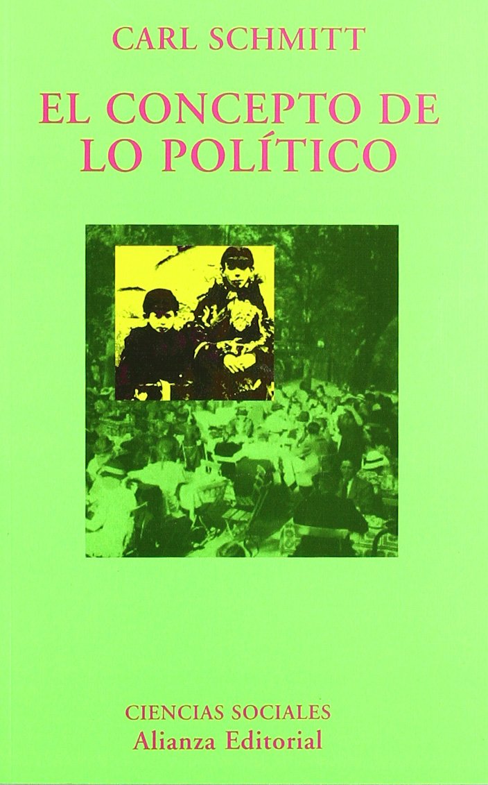 El concepto de lo politico/ The Concept of the Political Law