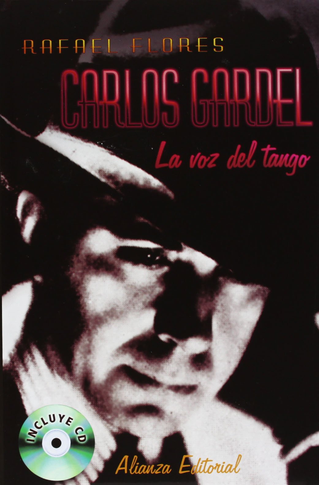 Carlos Gardel: La voz del tango/ The Voice of Tango book