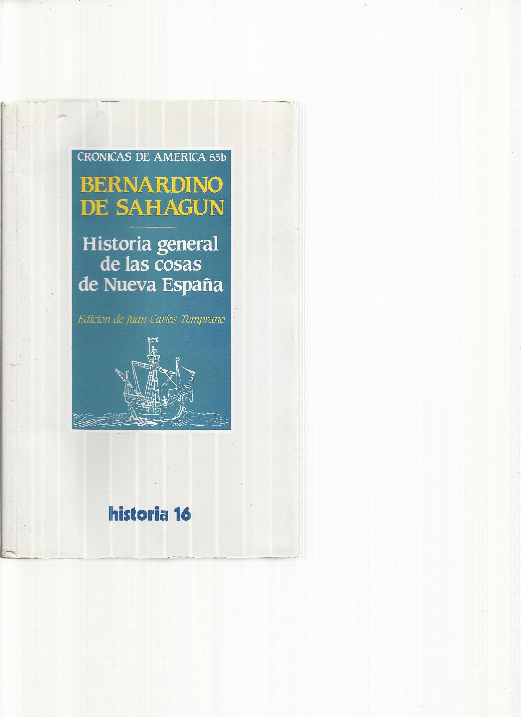 Historia general de las cosas de nueva España History