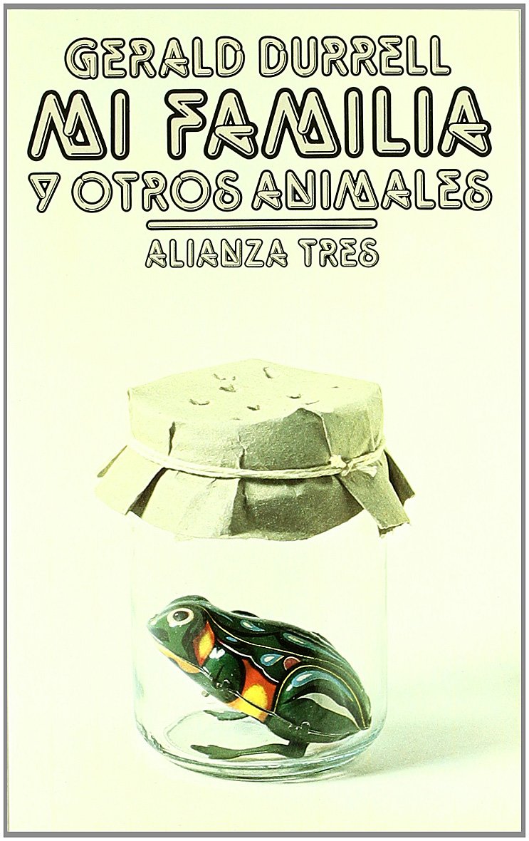 Mi Familia Y Otros Animales (Alianza Tres) Books