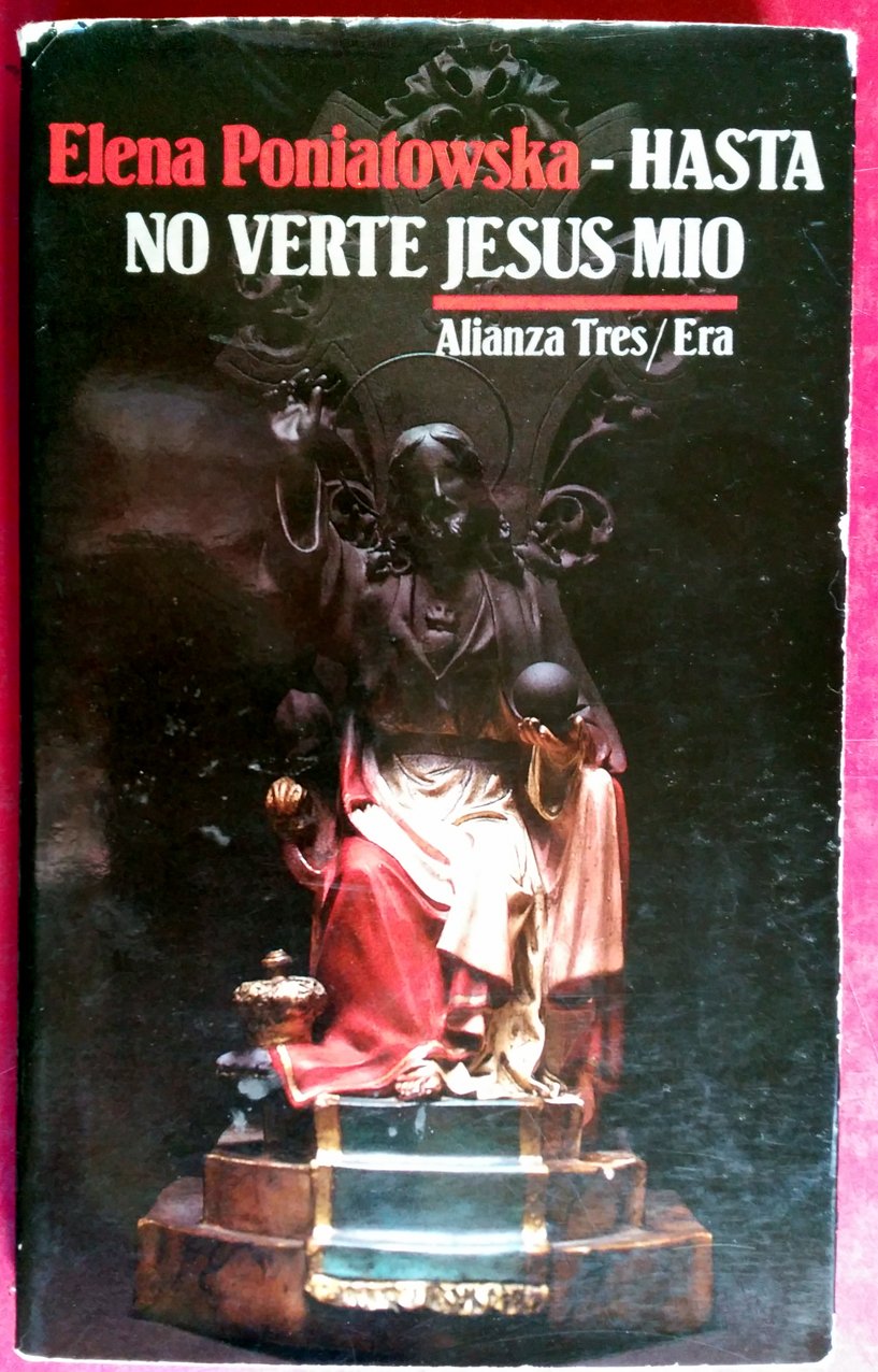 Hasta no verte Jesús mío (Alianza Tres (At)) Contemporary literature