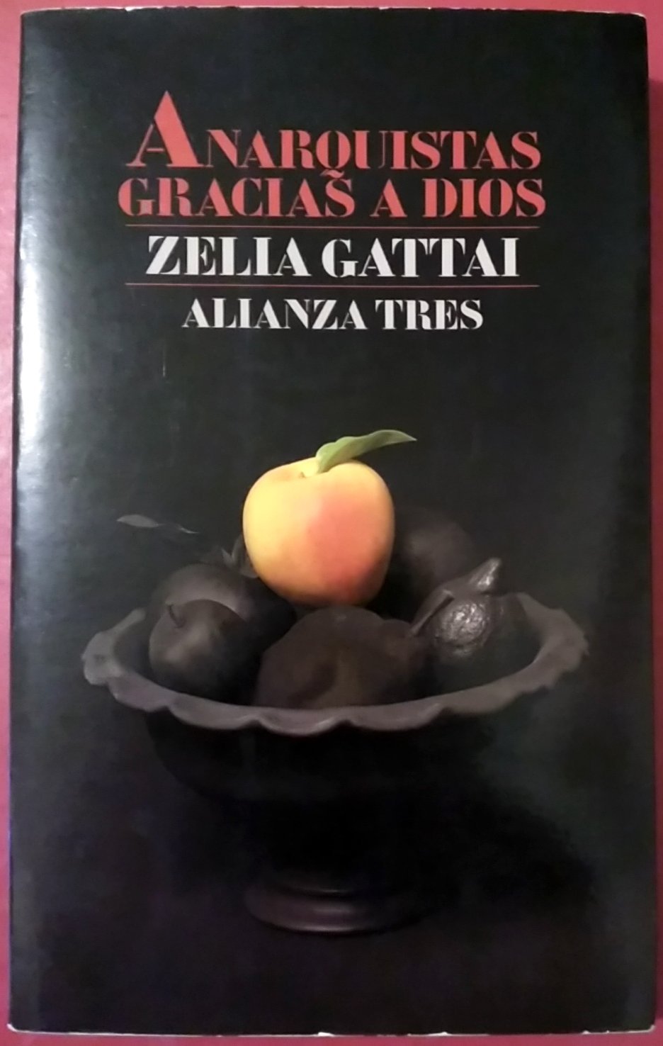 Anarquistas, gracias a Dios/ Anarchist, Thank God book