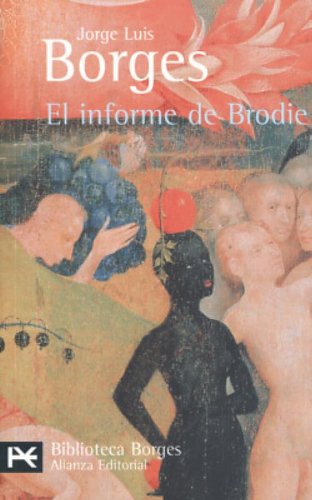 El informe de Brodie (El Libro De Bolsillo - Bibliotecas De Autor - Biblioteca Borges) Contemporary literature