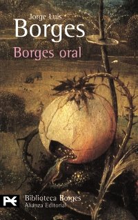 Borges oral (El Libro De Bolsillo - Bibliotecas De Autor - Biblioteca Borges) Contemporary literature