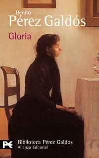 Gloria (El Libro De Bolsillo - Bibliotecas De Autor - Biblioteca Pérez Galdós) Contemporary literature