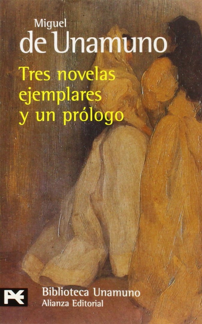 Tres novelas ejemplares y un prólogo Essays & Short Stories