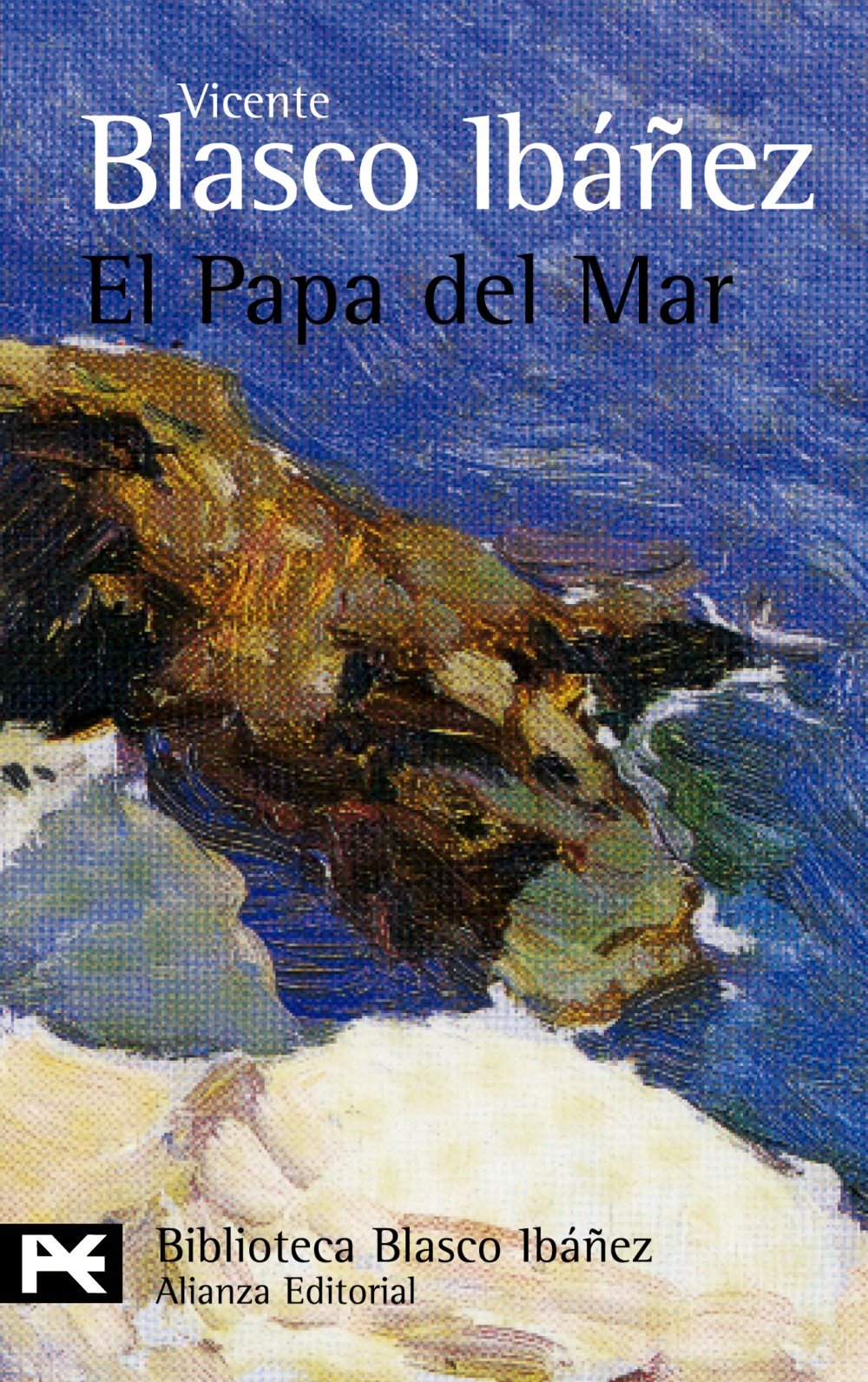 El papa del mar (El libro de bolsillo - Bibliotecas de autor - Biblioteca Blasco Ibáñez) Classics