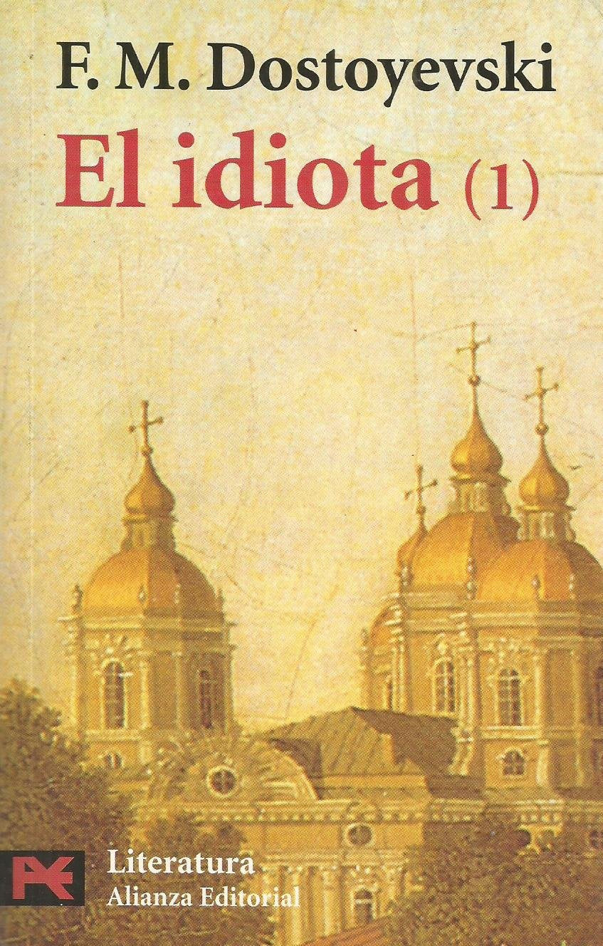 El idiota, 1 (El Libro De Bolsillo - Literatura, Band 5538) Historical Fiction