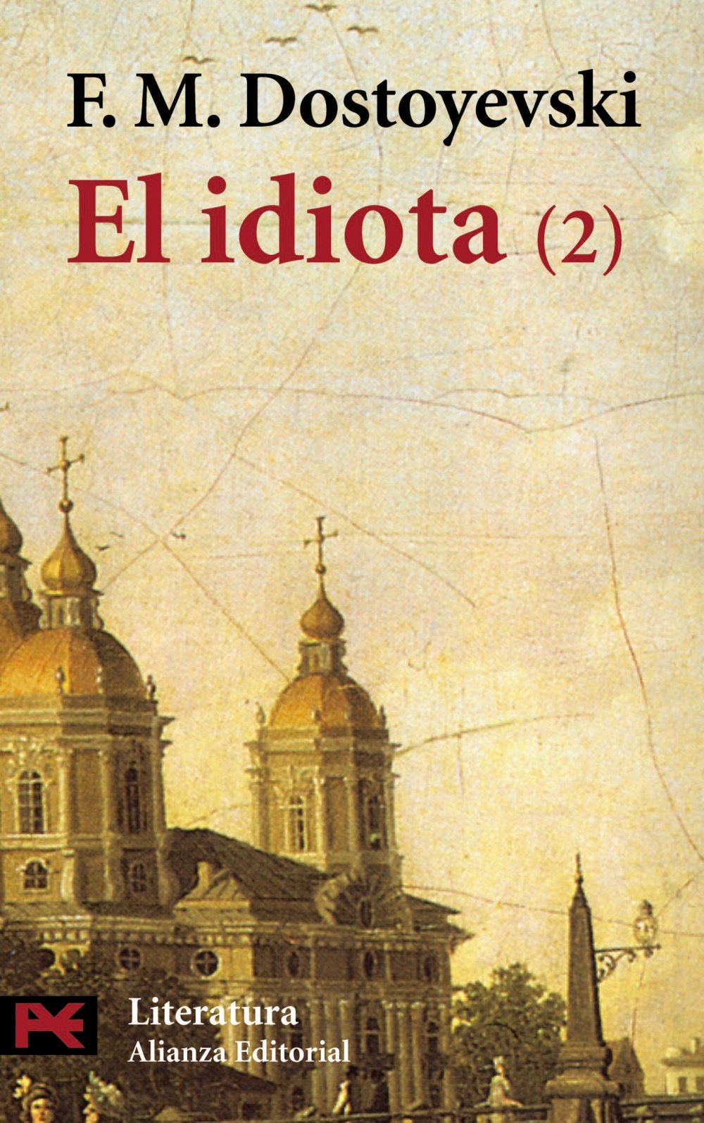 El idiota, 2 (El Libro De Bolsillo - Literatura, Band 2) Contemporary literature