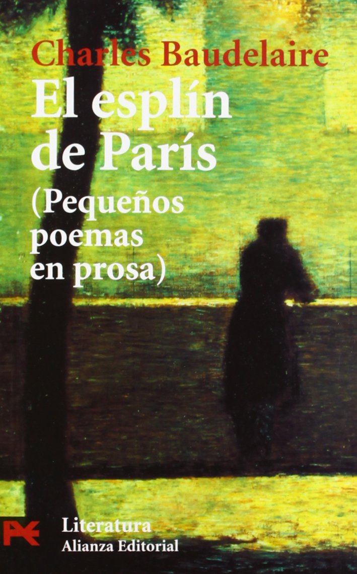 El spleen de París : pequeños poemas en prosa: Pequenos Poemas En Prosa (El Libro De Bolsillo - Literatura) Social Sciences