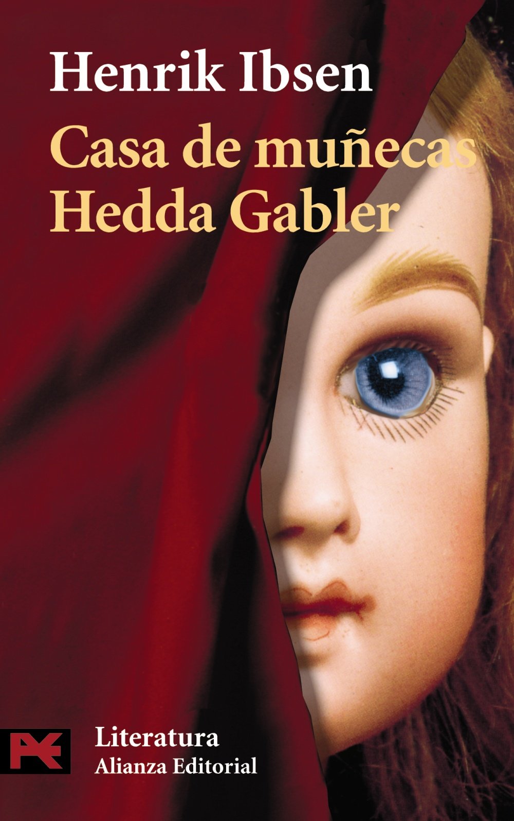Casa de muñecas ; Hedda Gabler (El Libro De Bolsillo - Literatura, Band 5560) Drama