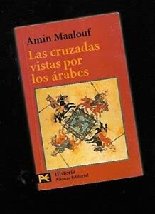 Las cruzadas vistas por los arabes (Libro De Bolsillo, El) Books