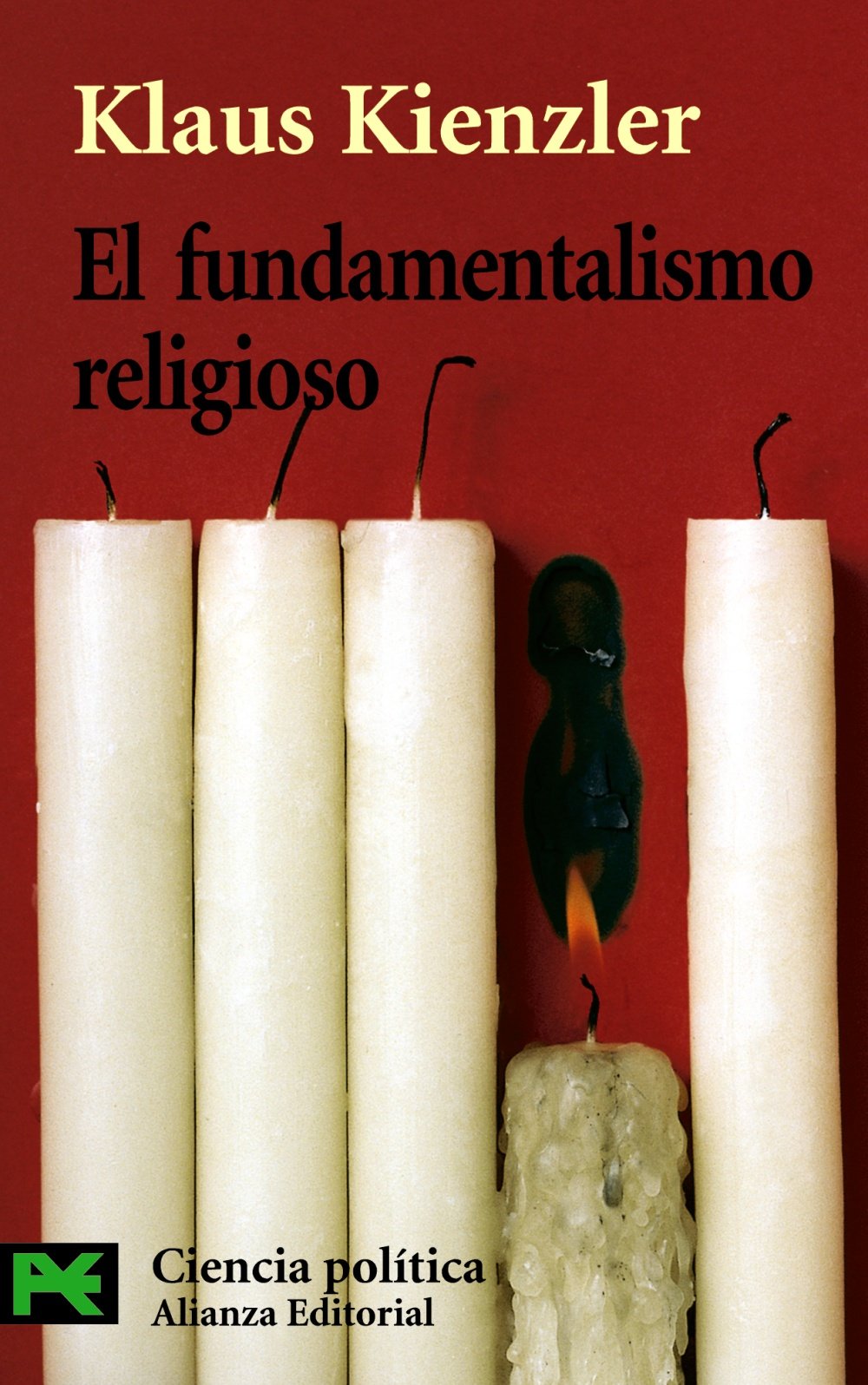 El Fundamentalismo Religioso / The Religious Fundamentalism: Cristianismo, Judaismo, Islam book