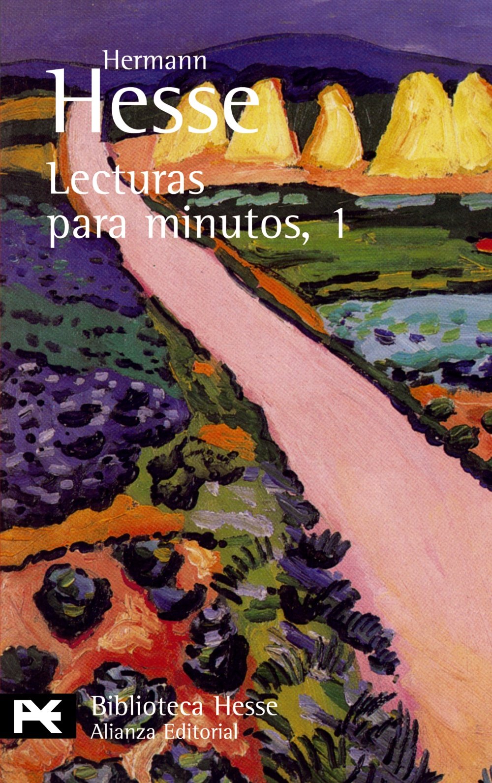 Lecturas para minutos. 1. Pensamientos extraídos de sus libros y cartas (El Libro De Bolsillo - Bibliotecas De Autor - Biblioteca Hesse, Band 1) Contemporary literature