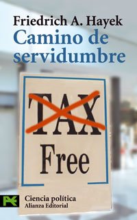 Camino de servidumbre / The Road to Serfdom: Tax free Law