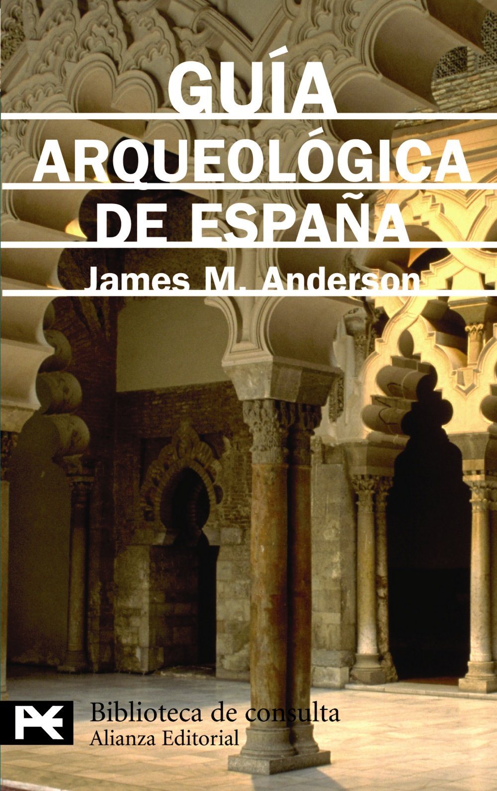 Guía arqueológica de España (El libro de bolsillo - Bibliotecas temáticas - Biblioteca de consulta) Social Sciences
