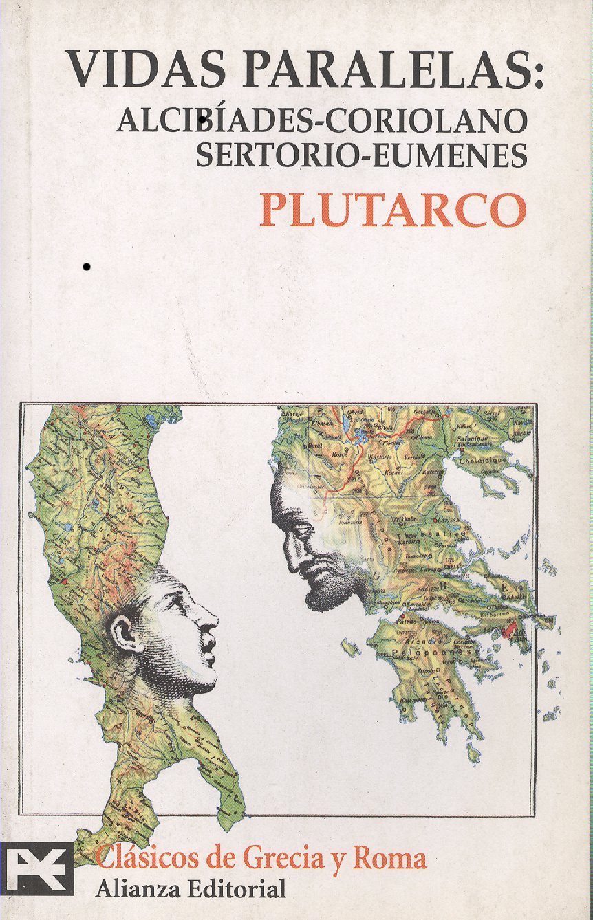 Vidas paralelas : Alcibias-Coriolano, Sertorio-Eumenes (El libro de bolsillo - Bibliotecas temáticas - Biblioteca de clásicos de Grecia y Roma) Social Sciences