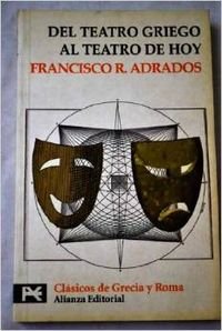 Del teatro griego al teatro de hoy / From the Greek theater to the theater today book