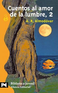 Cuentos al amor de la lumbre, 2 (El Libro De Bolsillo. Biblioteca Juvenil, 8011, Band 2) Novels & Short Stories
