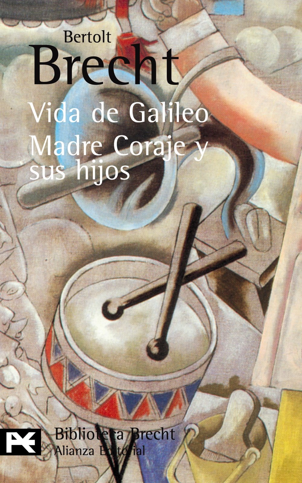 Teatro completo 7 : Vida de Galileo ; Madre Coraje y sus hijos (El Libro De Bolsillo - Bibliotecas De Autor - Biblioteca Brecht) Contemporary literature