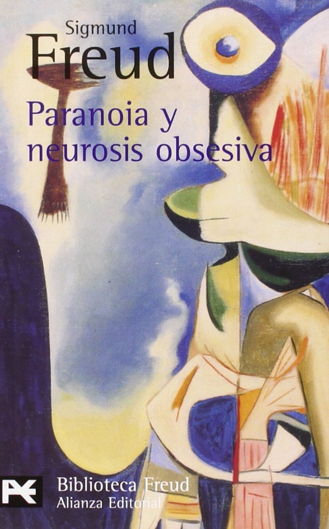 Paranoia y neurosis obsesiva: Dos historiales clinicos/ Two Clinical Records (El Libro De Bolsillo - Bibliotecas De Autor - Biblioteca Freud, Band 636) Medicine