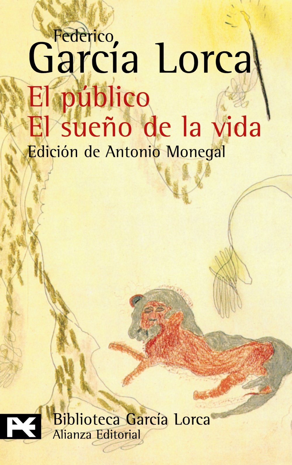 El público : ; El sueño de la vida (El Libro De Bolsillo - Bibliotecas De Autor - Biblioteca García Lorca) Drama