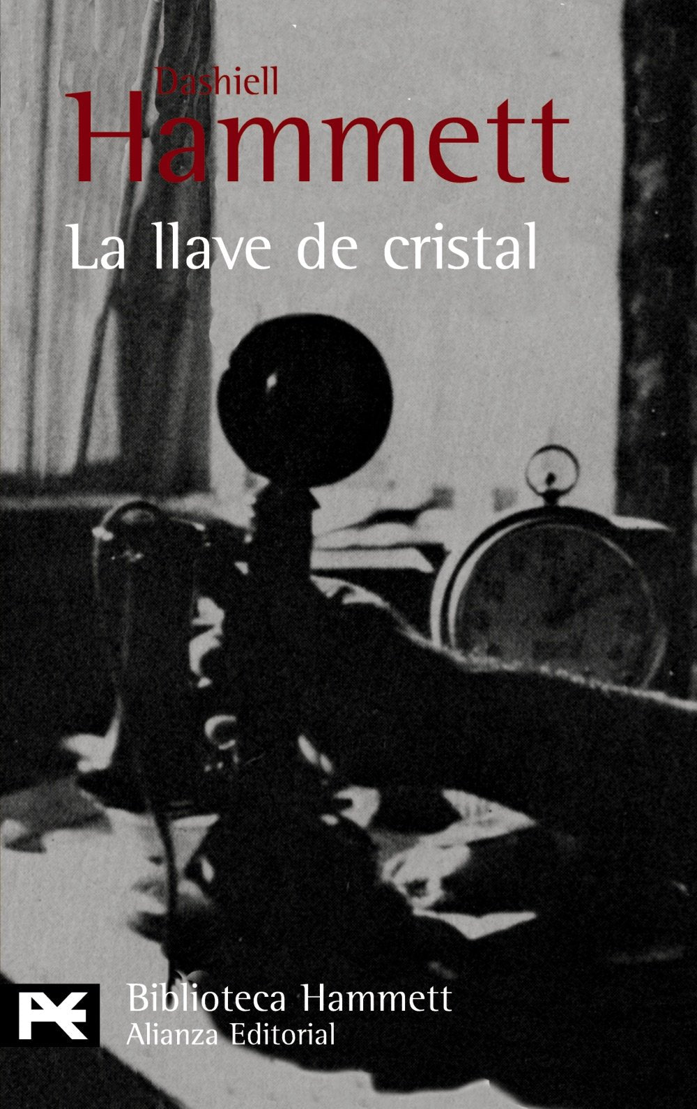 La llave de cristal (El Libro De Bolsillo - Bibliotecas De Autor - Biblioteca Hammett) Contemporary literature