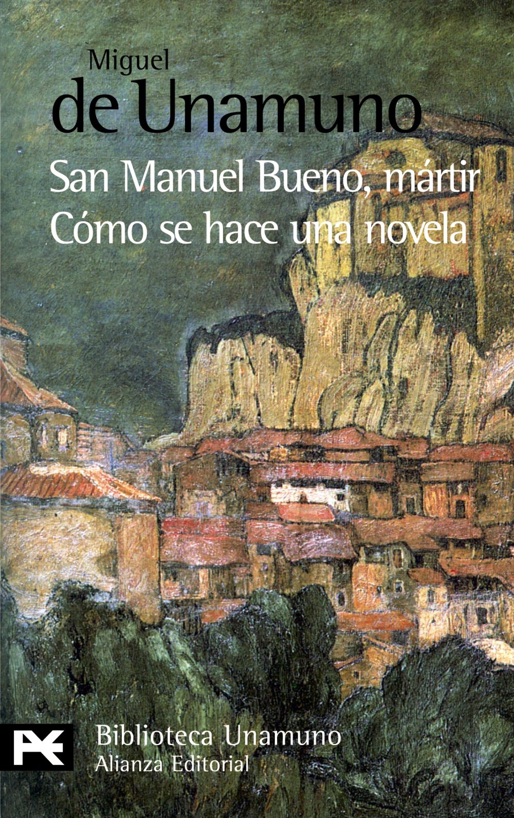 San Manuel Bueno, mártir : cómo se hace una novela: Presentacion de Paulino Garagorri (El Libro De Bolsillo - Bibliotecas De Autor - Biblioteca Unamuno) Contemporary literature