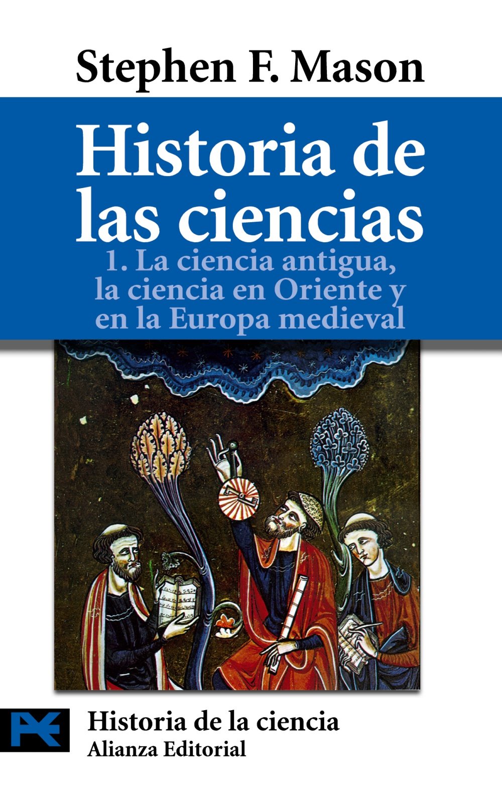 Historia De Las Ciencias / A History of Sciences: La ciencia antigua, la ciencia en oriente y en la Europa medieval (1) Professional & Reference Books