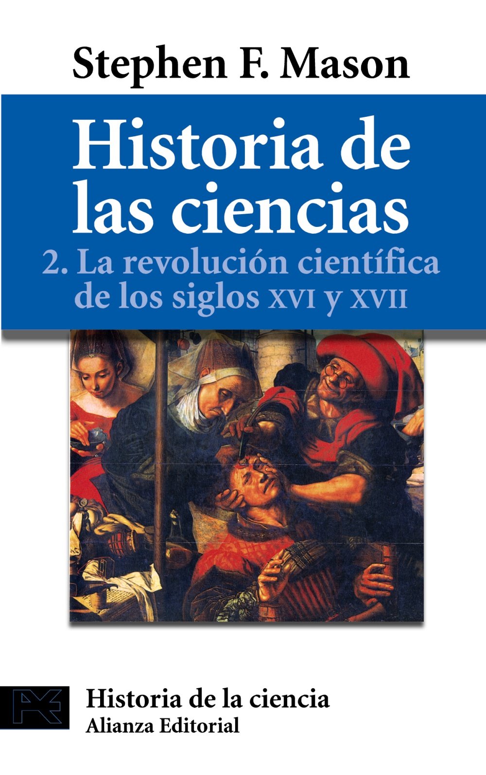 La revolución científica de los siglos XVI y XVII: La Revolucion Cientifica De Los Siglos XVI Y XVII / The Scientific Revolution of the XVI and XVII Centuries (El Libro De Bolsillo - Ciencias, Band 2) Social Sciences