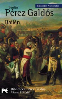 Episodios Nacionales, 4. Bailén: Episodios Nacionales/ National Episodes (El Libro De Bolsillo - Bibliotecas De Autor - Biblioteca Pérez Galdós - Episodios Nacionales, Band 304) Historical Fiction