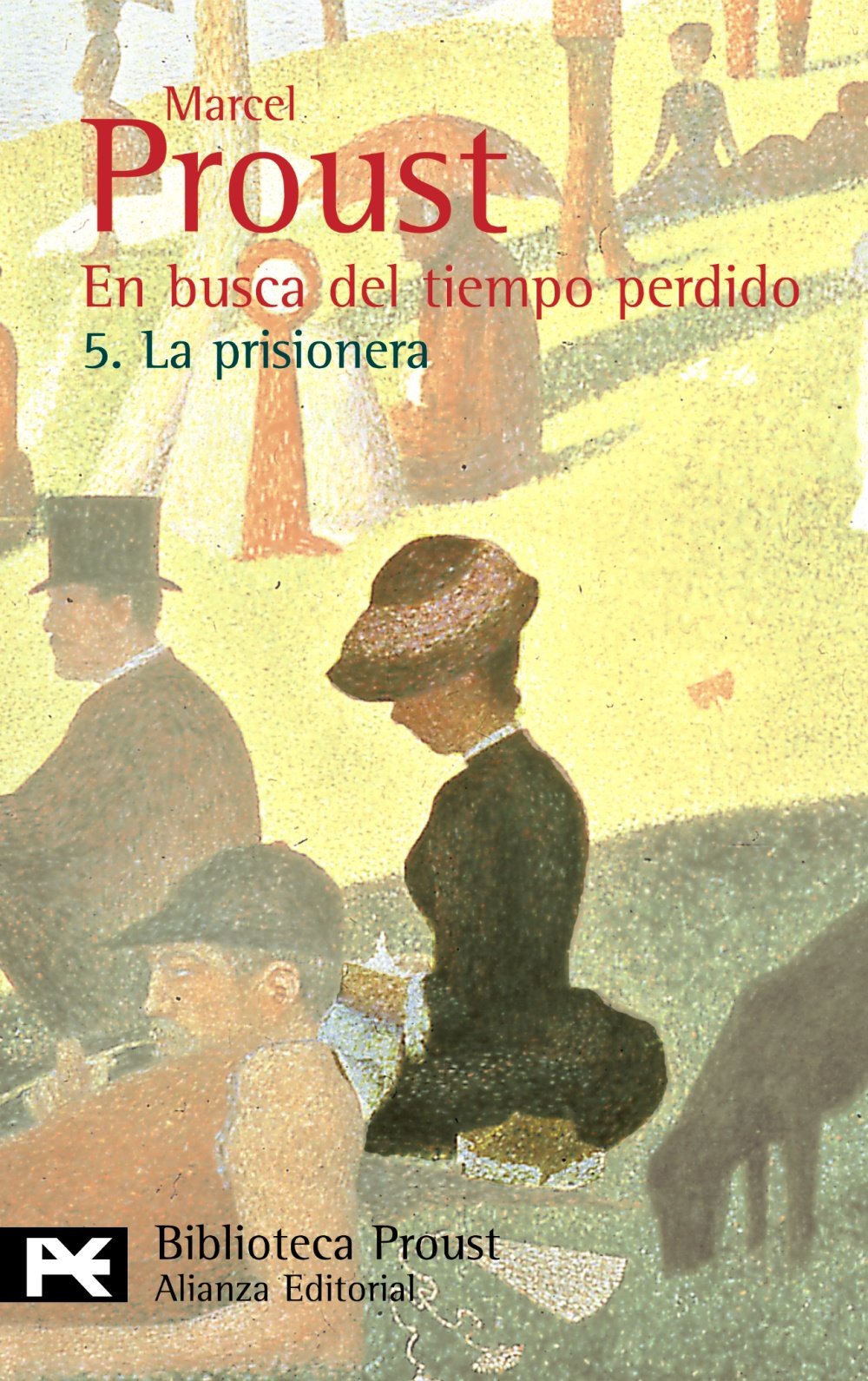 La prisionera: La Prisionera / the Prisoner (El Libro De Bolsillo - Bibliotecas De Autor - Biblioteca Proust, Band 5) Contemporary literature
