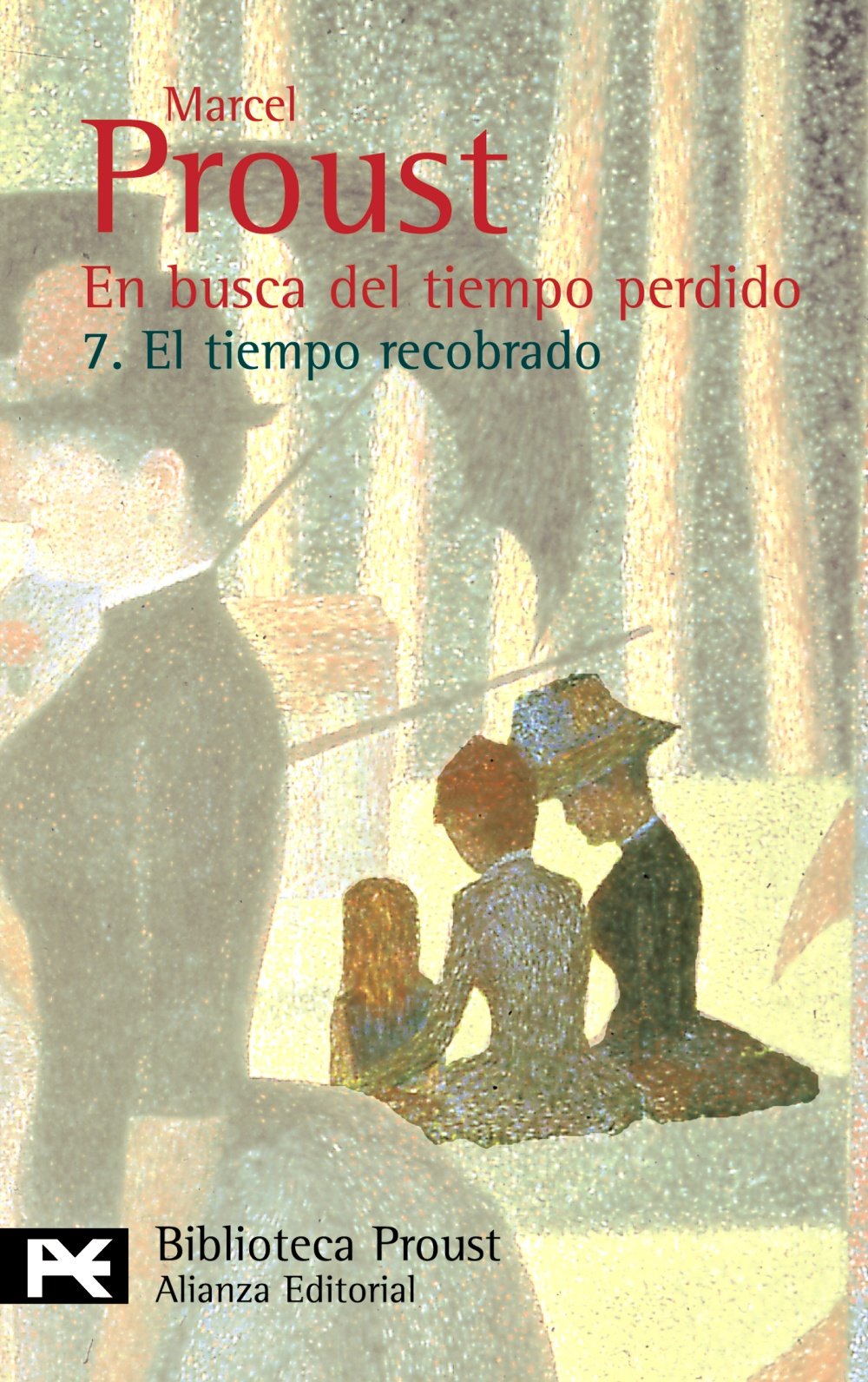El tiempo recobrado: El Tiempo Recobrado / Regained Time (El Libro De Bolsillo - Bibliotecas De Autor - Biblioteca Proust, Band 7) Contemporary literature