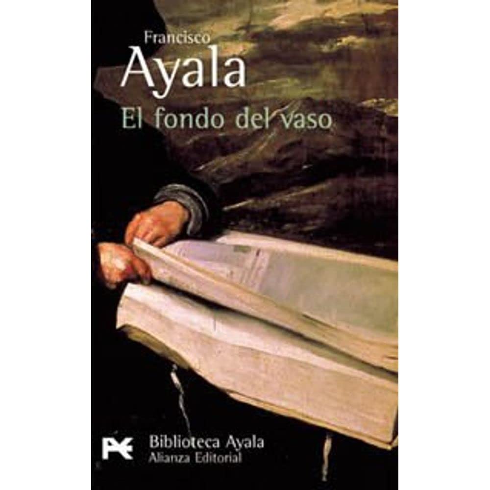 El fondo del vaso (El libro de bolsillo - Bibliotecas de autor - Biblioteca Ayala) Contemporary literature