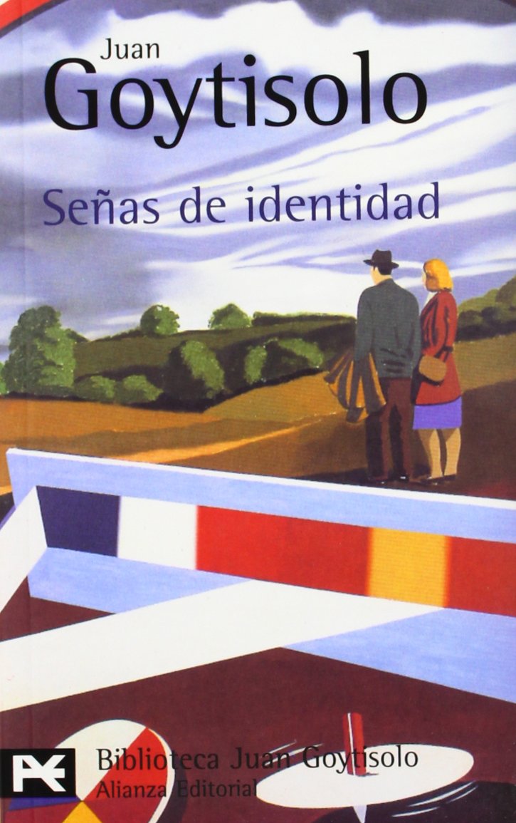 Señas de identidad (El Libro De Bolsillo - Bibliotecas De Autor - Biblioteca Juan Goytisolo) Contemporary literature