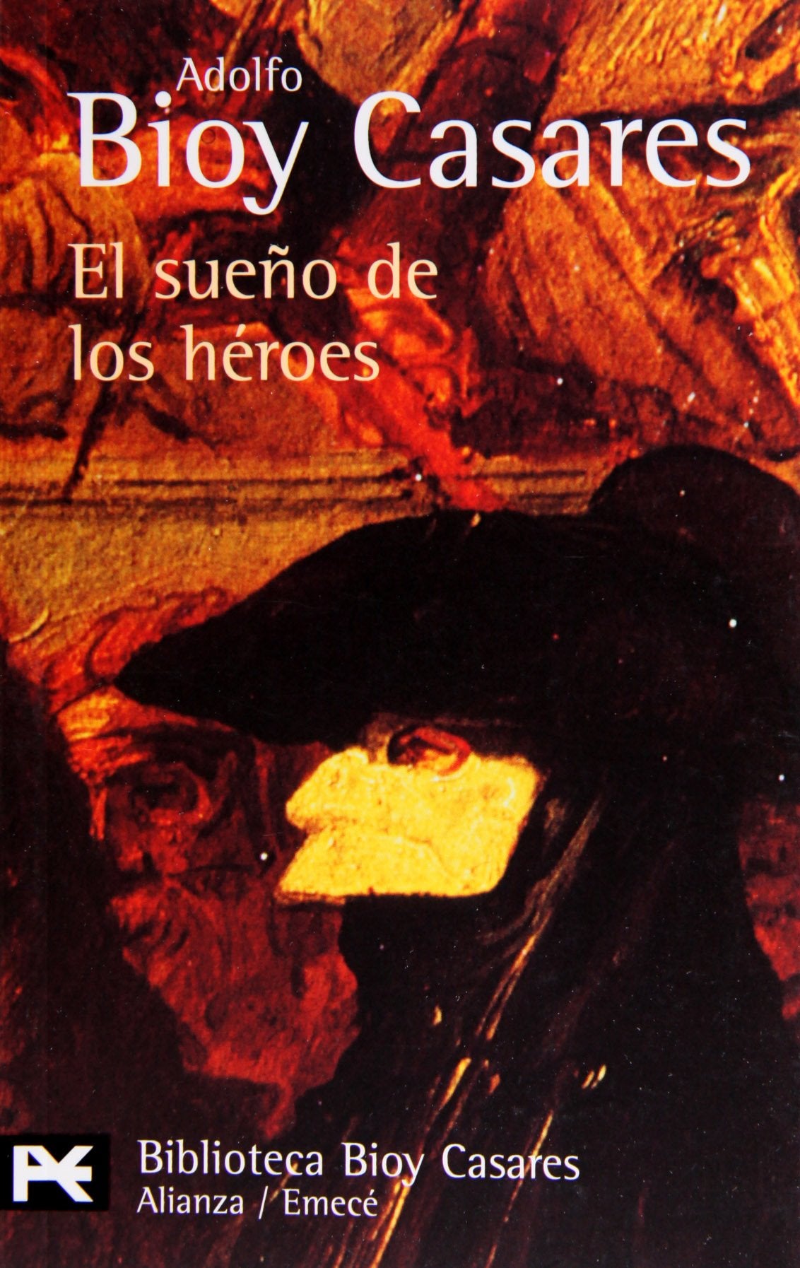 El sueño de los héroes (El Libro De Bolsillo - Bibliotecas De Autor - Biblioteca Bioy Casares) Contemporary literature