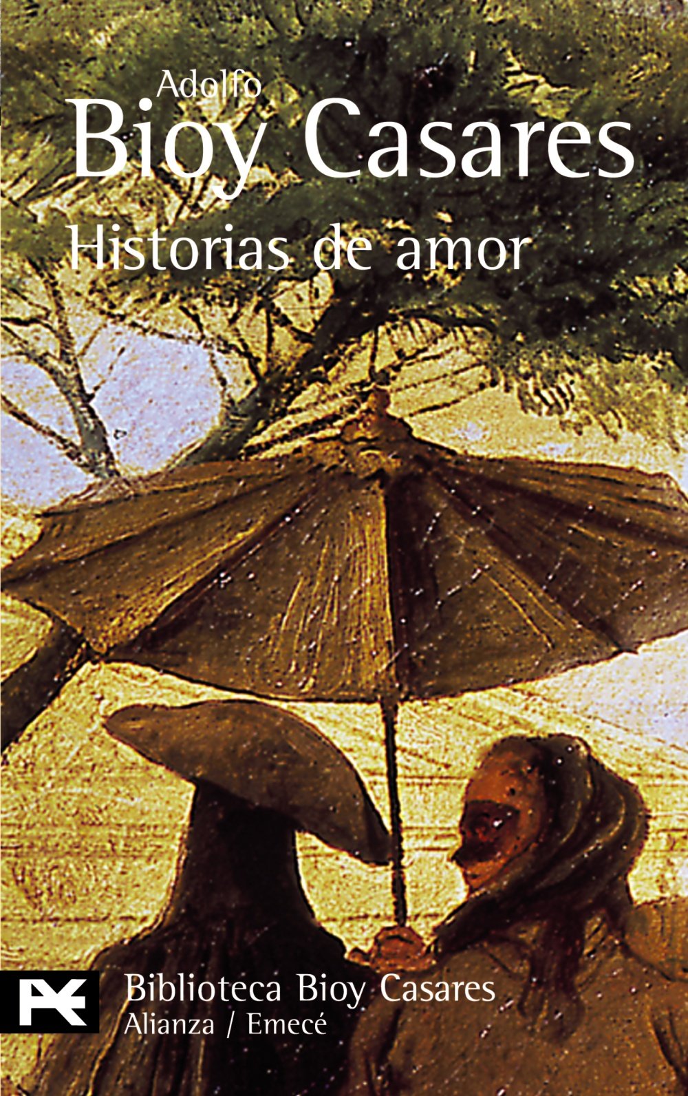 Historias de amor (El Libro De Bolsillo - Bibliotecas De Autor - Biblioteca Bioy Casares) Contemporary literature