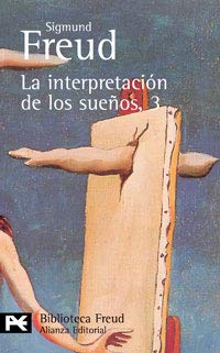 La interpretación de los sueños, 3 (El Libro De Bolsillo - Bibliotecas De Autor - Biblioteca Freud, Band 3) Psychology