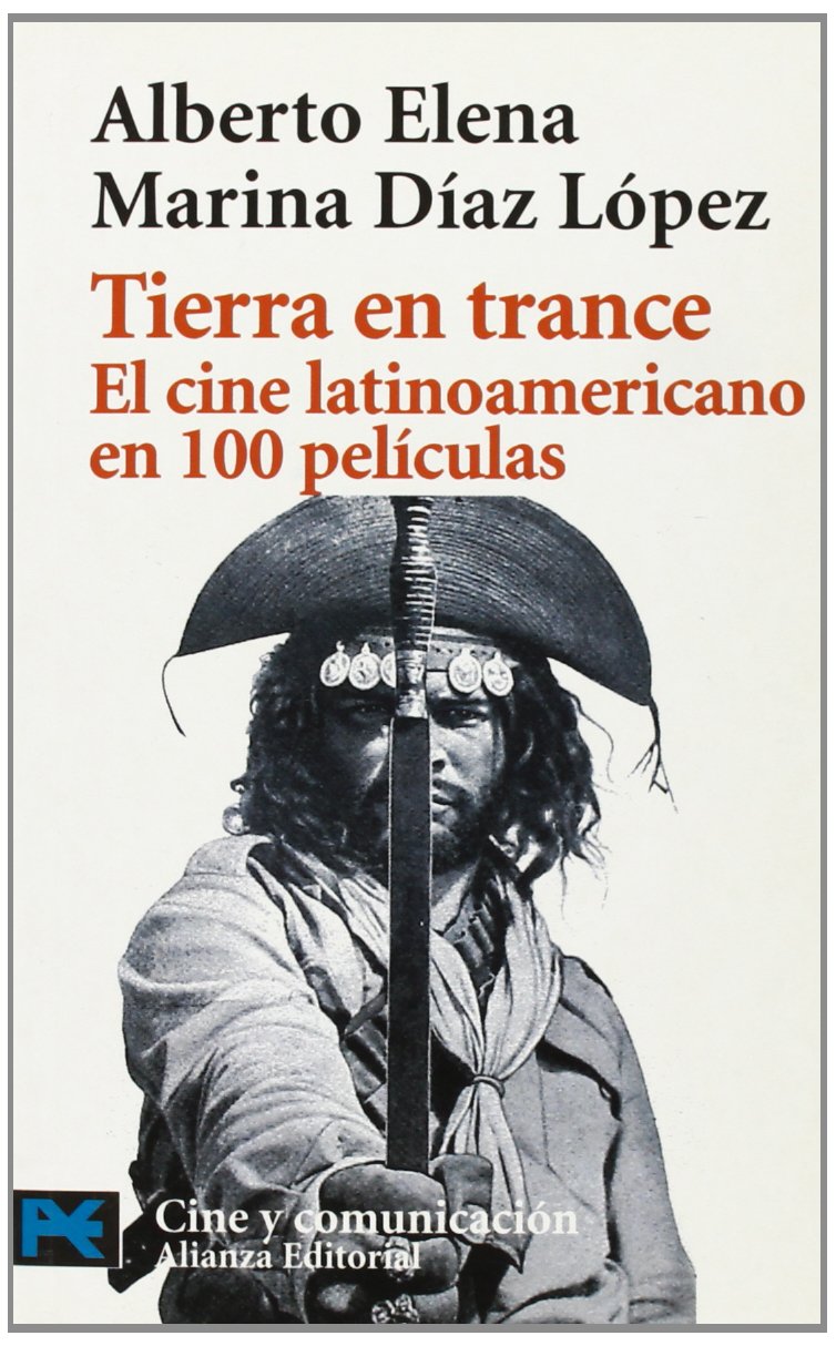 Tierra en trance : el cine latinoamericano en 100 películas (El libro de bolsillo - Varios, Band 7005) Film, Art & Culture