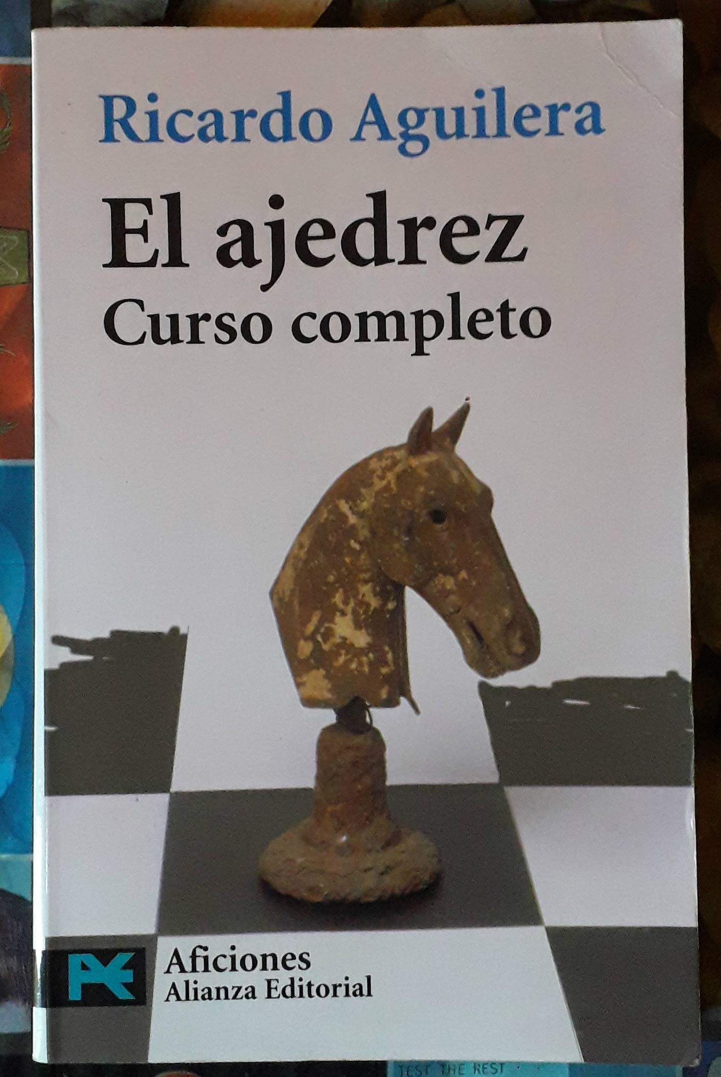 El ajedrez : curso completo (El Libro De Bolsillo - Varios) Leisure & Fun