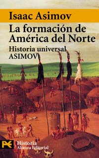 La formación de América del Norte : desde los tiempos primitivos hasta 1763 (El Libro De Bolsillo - Historia, Band 4176) Social Sciences Books