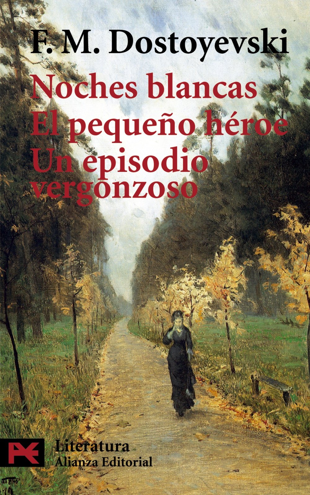 Noches blancas. El pequeño héroe. Un episodio vergonzoso: El Pequeno Heroe, Un Episodio Vergonzoso (El Libro De Bolsillo - Literatura) Contemporary literature Books