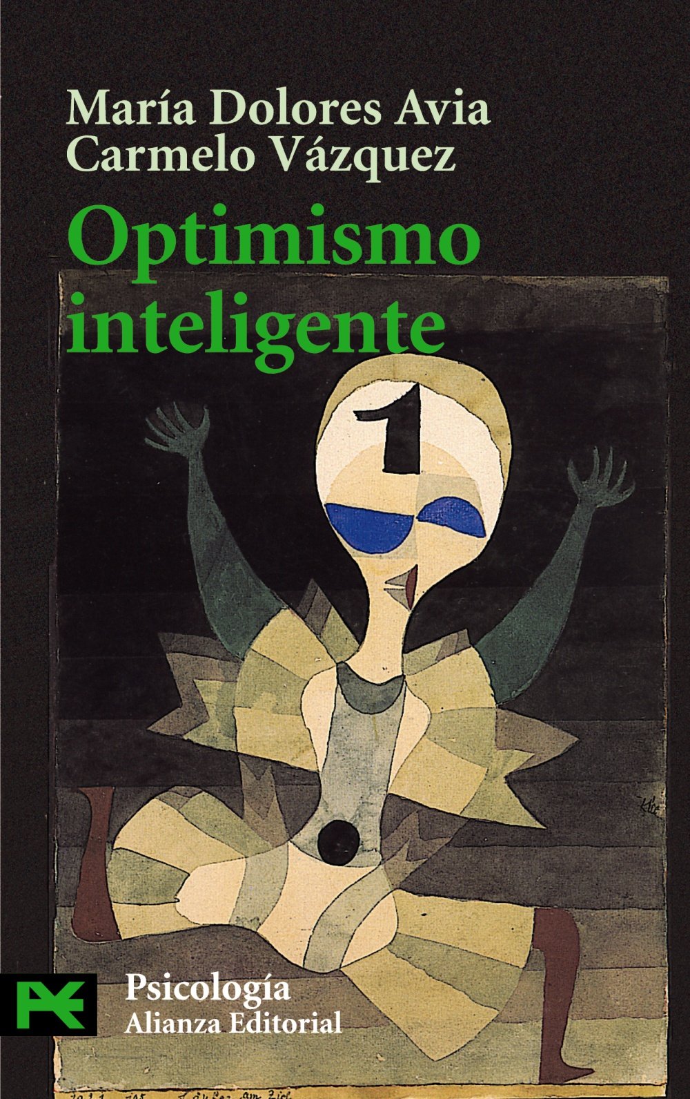 Optimismo inteligente: Psicologia de las emociones positivas/ Psychology of Positive Emotions (El Libro De Bolsillo - Ciencias Sociales, Band 3602) Psychology