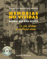 Memorias no vividas : Madrid qué bien resiste Social Sciences