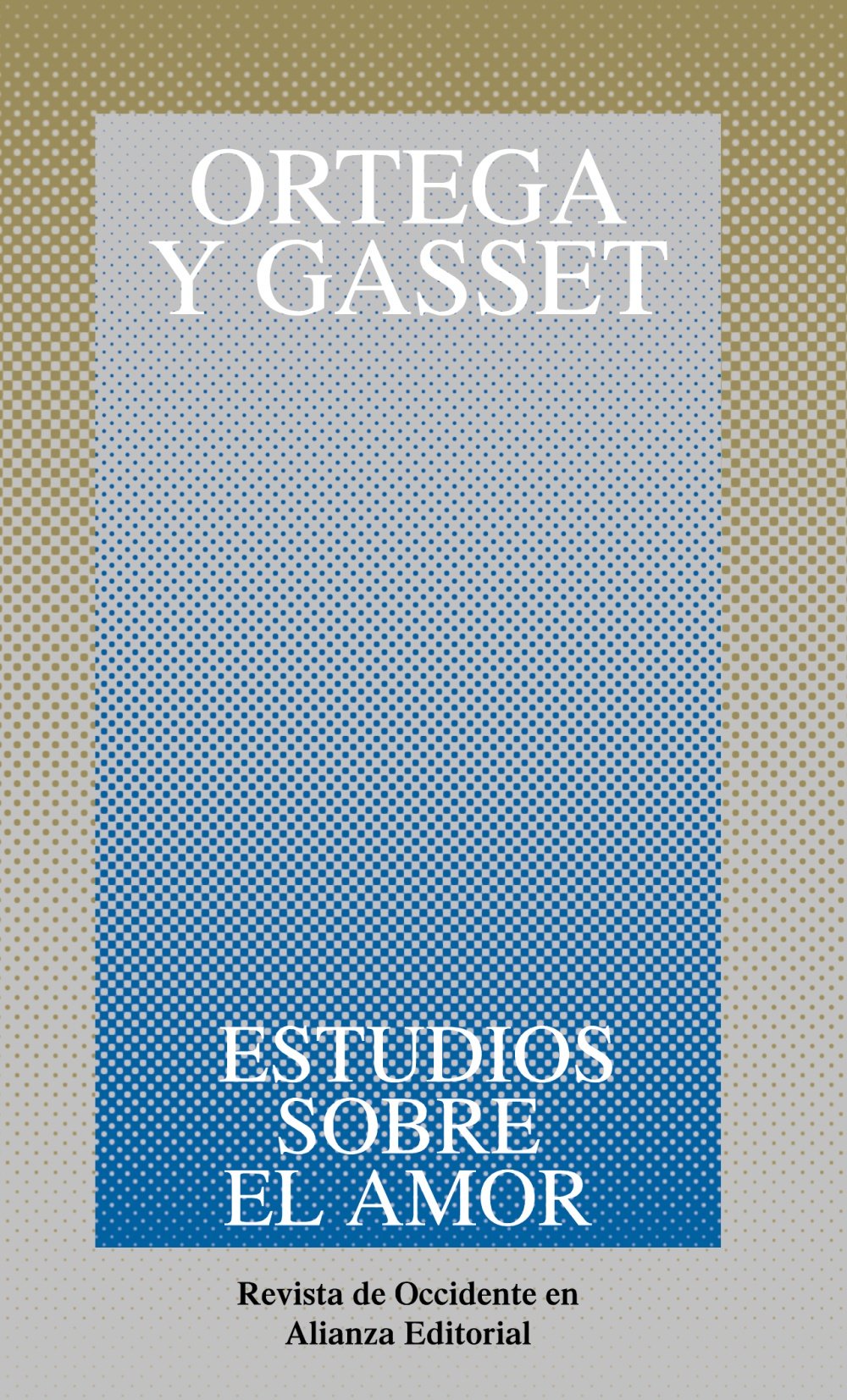 Estudios sobre el amor (Obras de José Ortega y Gasset (OGG), Band 7) Philosophy