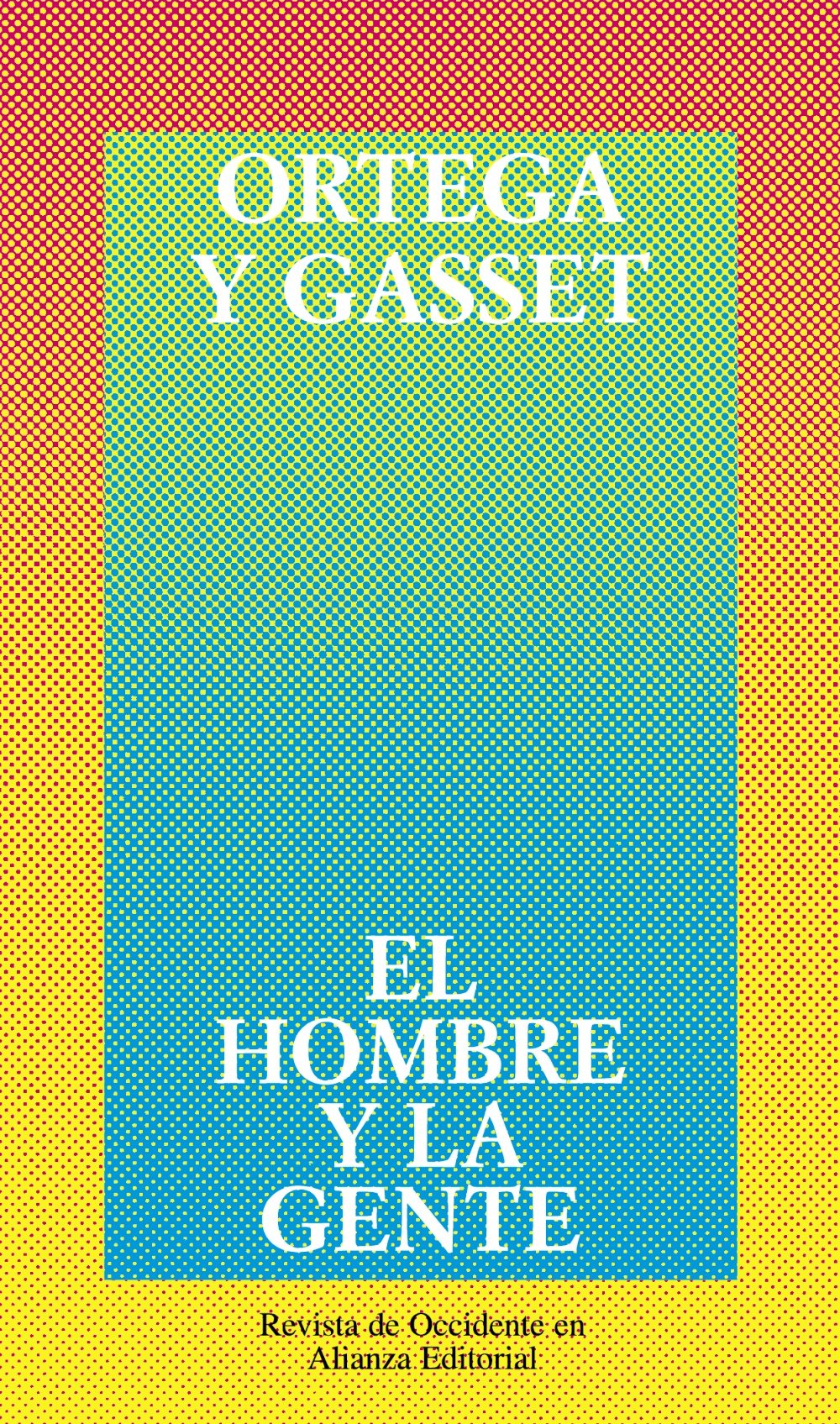 El hombre y la gente (Obras de José Ortega y Gasset (OGG)) Philosophy